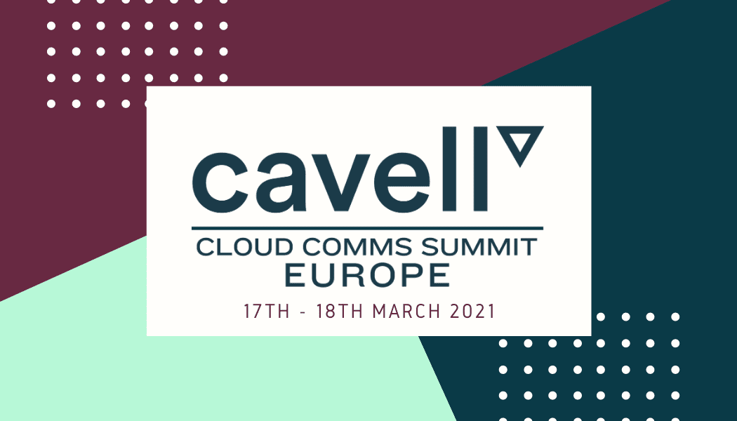 cavell cloud comms summit Europe 2021