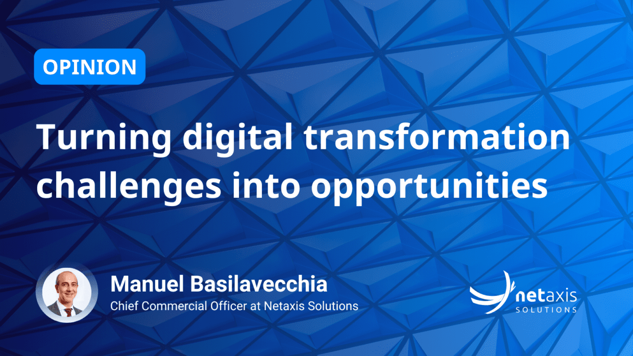 rework management: turning challenges into... Turning digital transformation challenges into opportunities | Netaxis ...